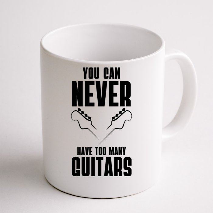 You Can Never Have Too Many Guitars Front & Back Coffee Mug