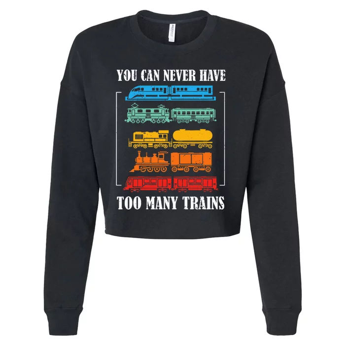 You Can Never Have Too Many Trains Model Train Collecting Cropped Pullover Crew