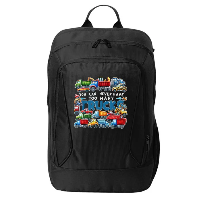 You Can Never Have Too Many Trucks Construction Trucks City Backpack