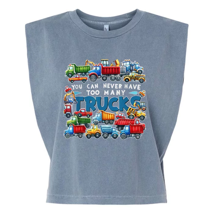 You Can Never Have Too Many Trucks Construction Trucks Garment-Dyed Women's Muscle Tee