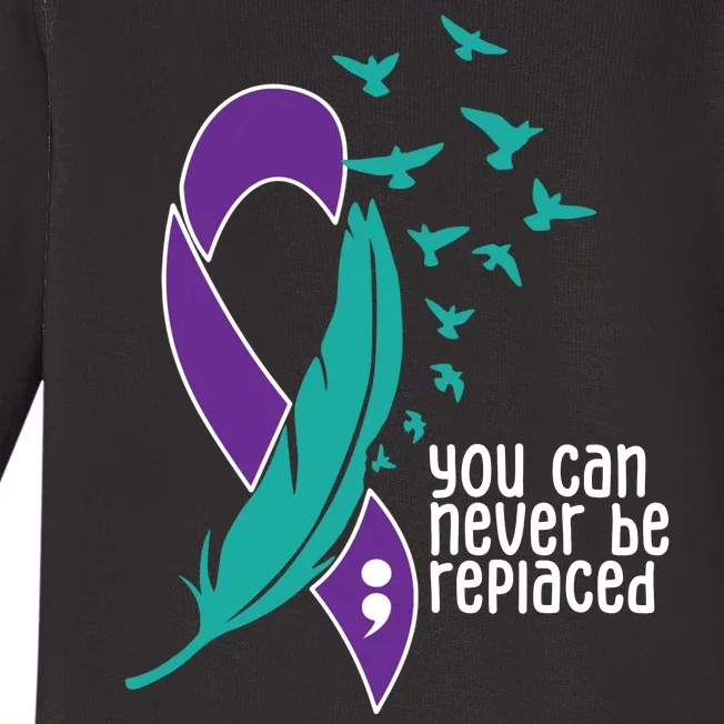 You Can Never Be Replaced Suicide Awareness Baby Long Sleeve Bodysuit