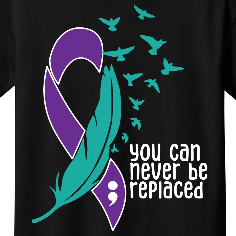 You Can Never Be Replaced Suicide Awareness Kids T-Shirt