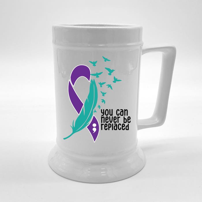 You Can Never Be Replaced Suicide Awareness Front & Back Beer Stein