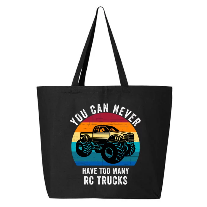 You Can Never Have Too Many Rc Trucks 25L Jumbo Tote