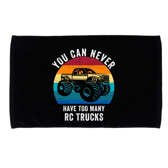 You Can Never Have Too Many Rc Trucks Microfiber Hand Towel