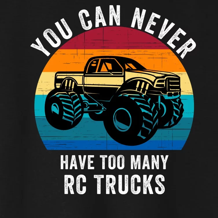 You Can Never Have Too Many Rc Trucks Women's Crop Top Tee