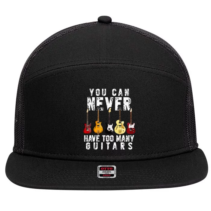 You Can Never Have Too Many Guitars Music 7 Panel Mesh Trucker Snapback Hat