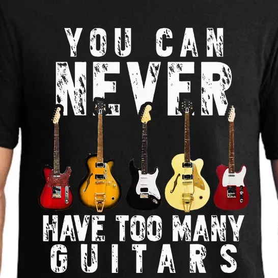 You Can Never Have Too Many Guitars Music Pajama Set