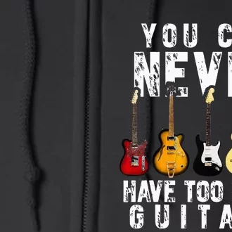 You Can Never Have Too Many Guitars Music Full Zip Hoodie