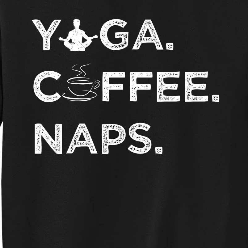 Yoga Coffee Naps Sweatshirt