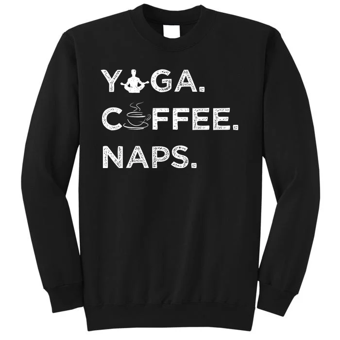 Yoga Coffee Naps Tall Sweatshirt