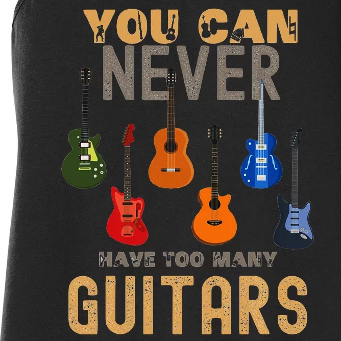 You Can Never Have Too Many Guitars Music Funny Women's Racerback Tank