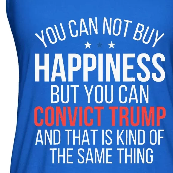 You Can Not Buy Happiness But You Can Convict Trump Ladies Essential Flowy Tank