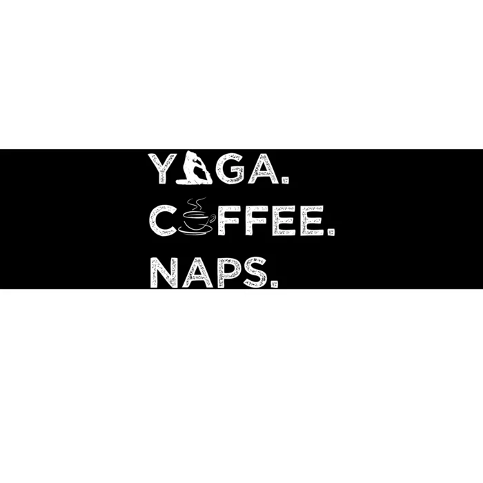 Yoga Coffee Naps Bumper Sticker