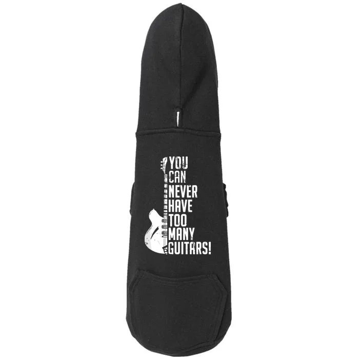 You Can Never Have Too Many Guitars Music Funny Gift Doggie 3-End Fleece Hoodie