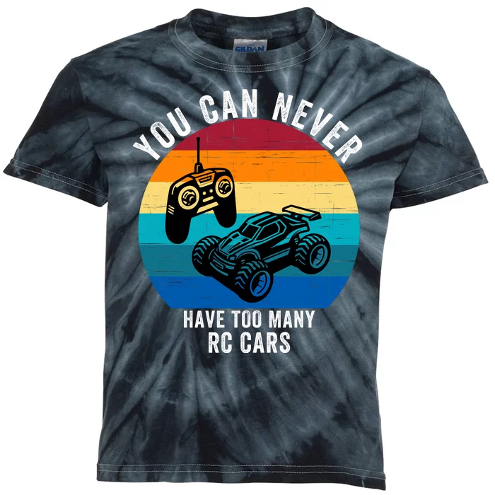 You Can Never Have Too Many Rc Cars Kids Tie-Dye T-Shirt