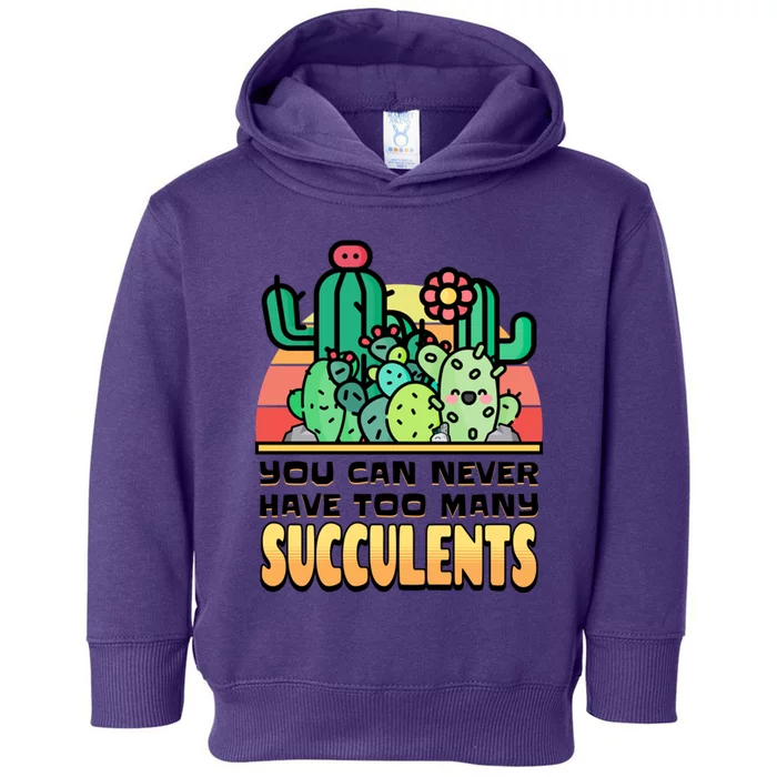 You Can Never Have Too Many Succulents! Toddler Hoodie