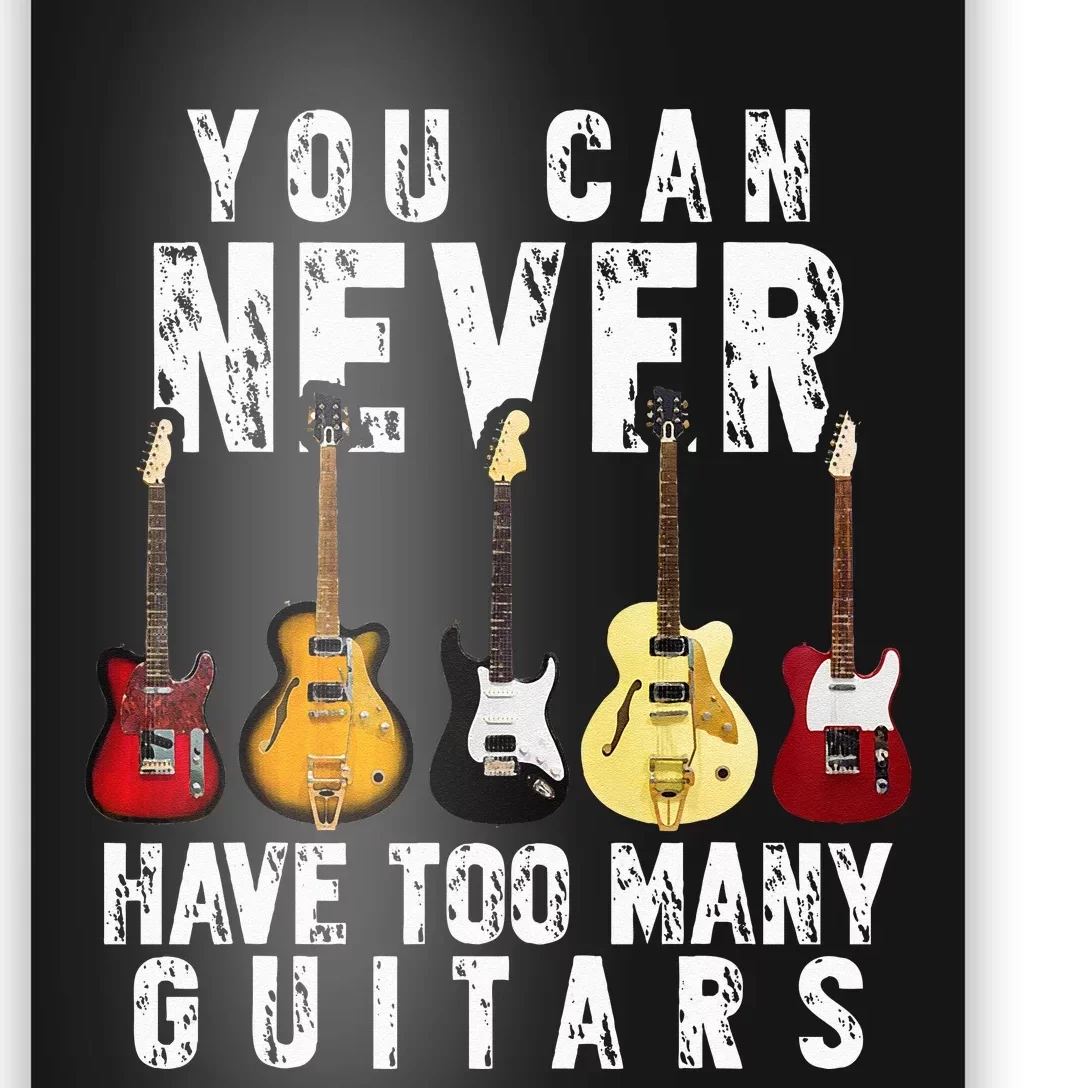 You Can Never Have Too Many Guitars Music Funny Gif Poster