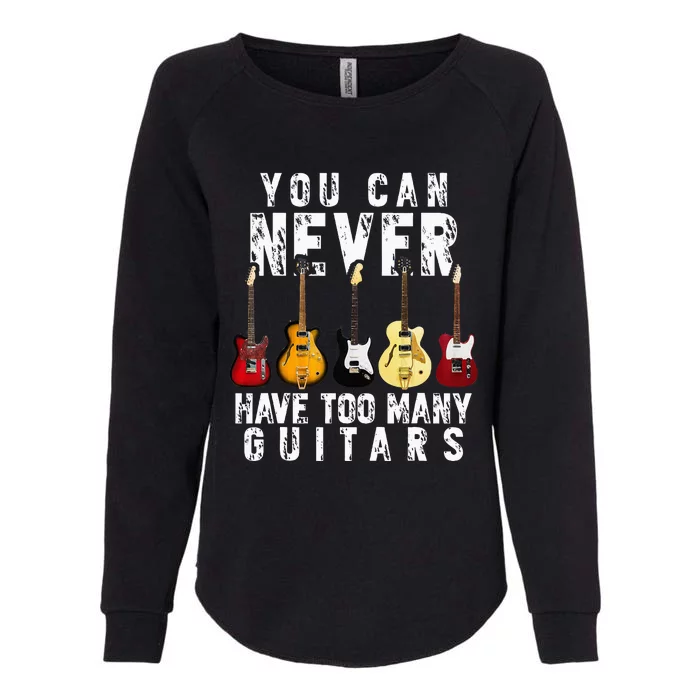 You Can Never Have Too Many Guitars Music Funny Gif Womens California Wash Sweatshirt