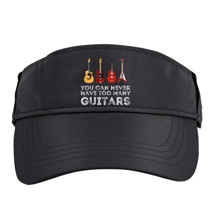 You Can Never Have Too Many Guitars Guitar Player Guitarist Adult Drive Performance Visor