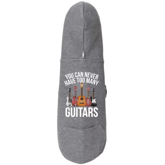 You Can Never Have Too Many Guitars Gift Cool Gift Doggie 3-End Fleece Hoodie