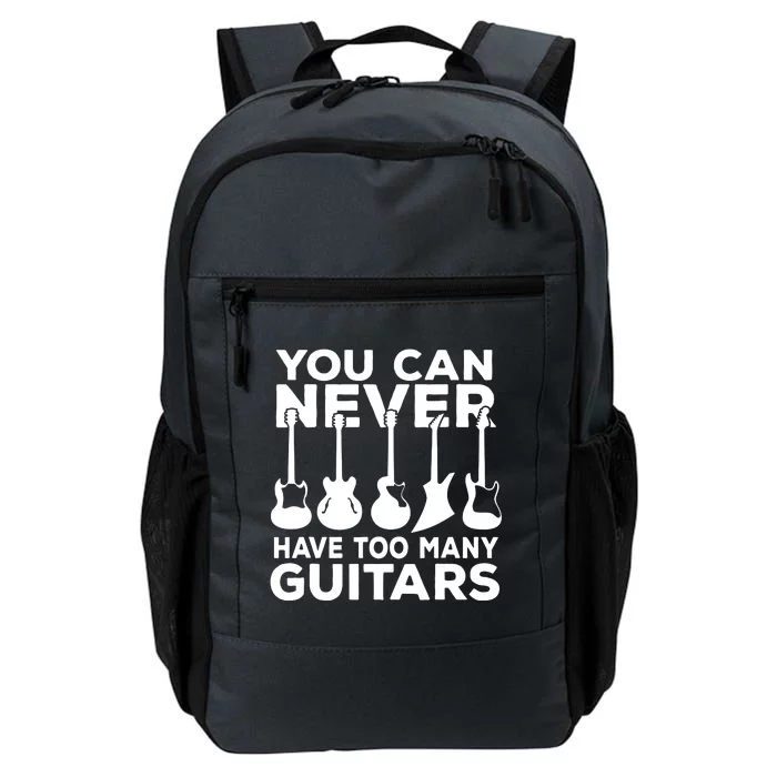 You Can Never Have Too Many Guitars Music Gift Daily Commute Backpack