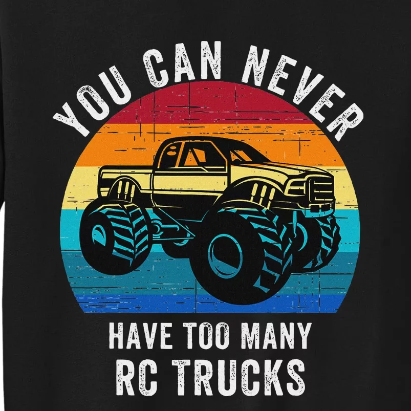 You Can Never Have Too Many Rc Trucks Remote Control Vehicle Sweatshirt