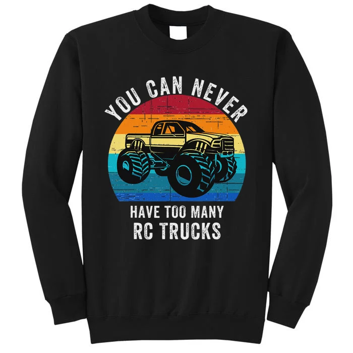 You Can Never Have Too Many Rc Trucks Remote Control Vehicle Sweatshirt