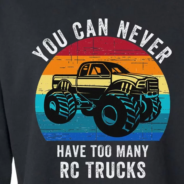 You Can Never Have Too Many Rc Trucks Remote Control Vehicle Cropped Pullover Crew