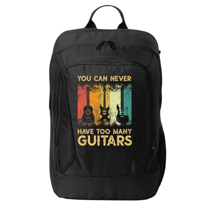 You Can Never Have Too Many Guitarss Music Funny Shirt City Backpack