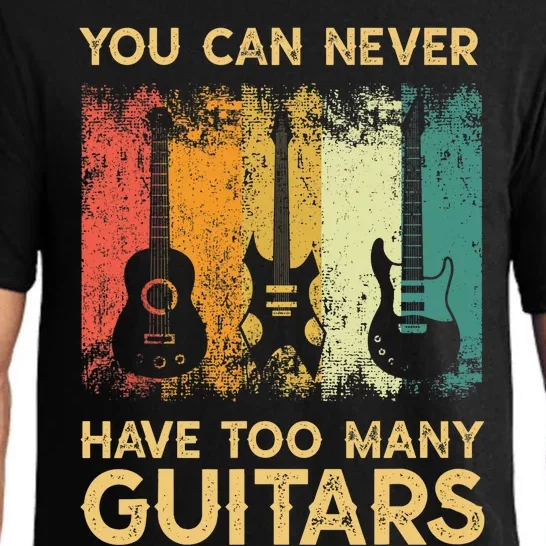 You Can Never Have Too Many Guitarss Music Funny Shirt Pajama Set