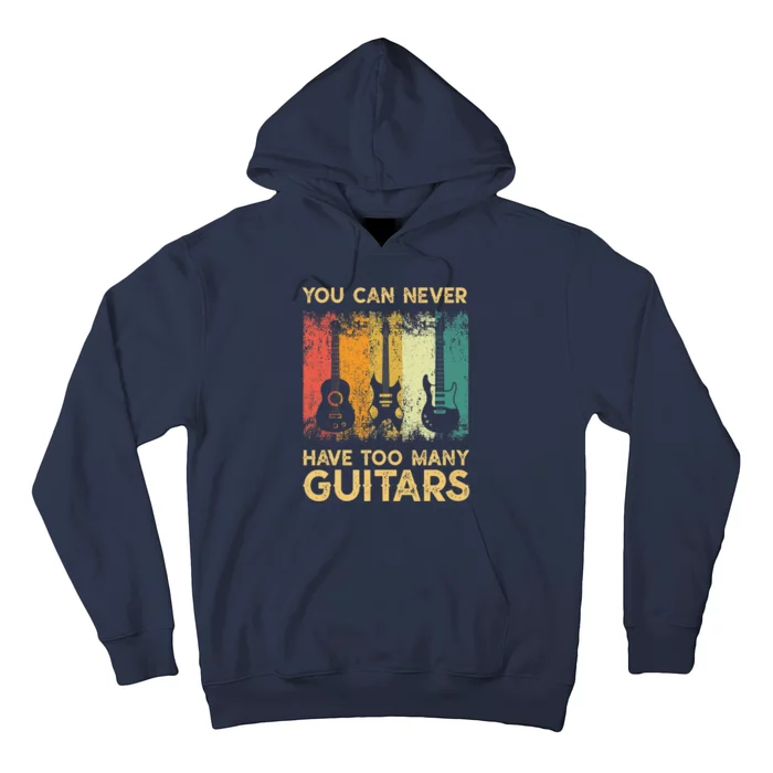 You Can Never Have Too Many Guitarss Music Funny Shirt Hoodie