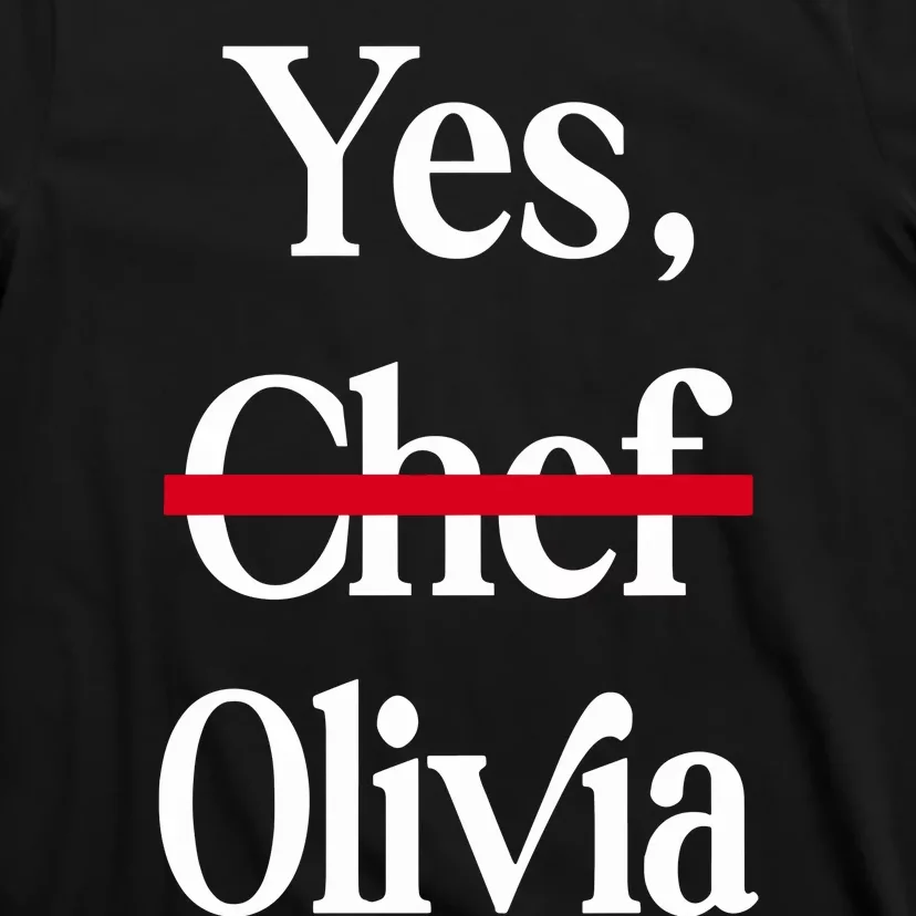 Yes Chef Olivia T-Shirt