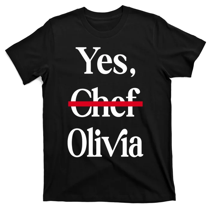 Yes Chef Olivia T-Shirt