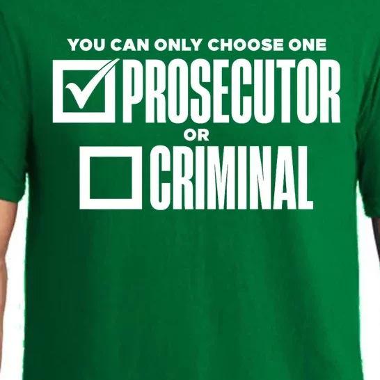 You Can Only Choose One Prosecutor Or Criminal Funny Voting Pajama Set