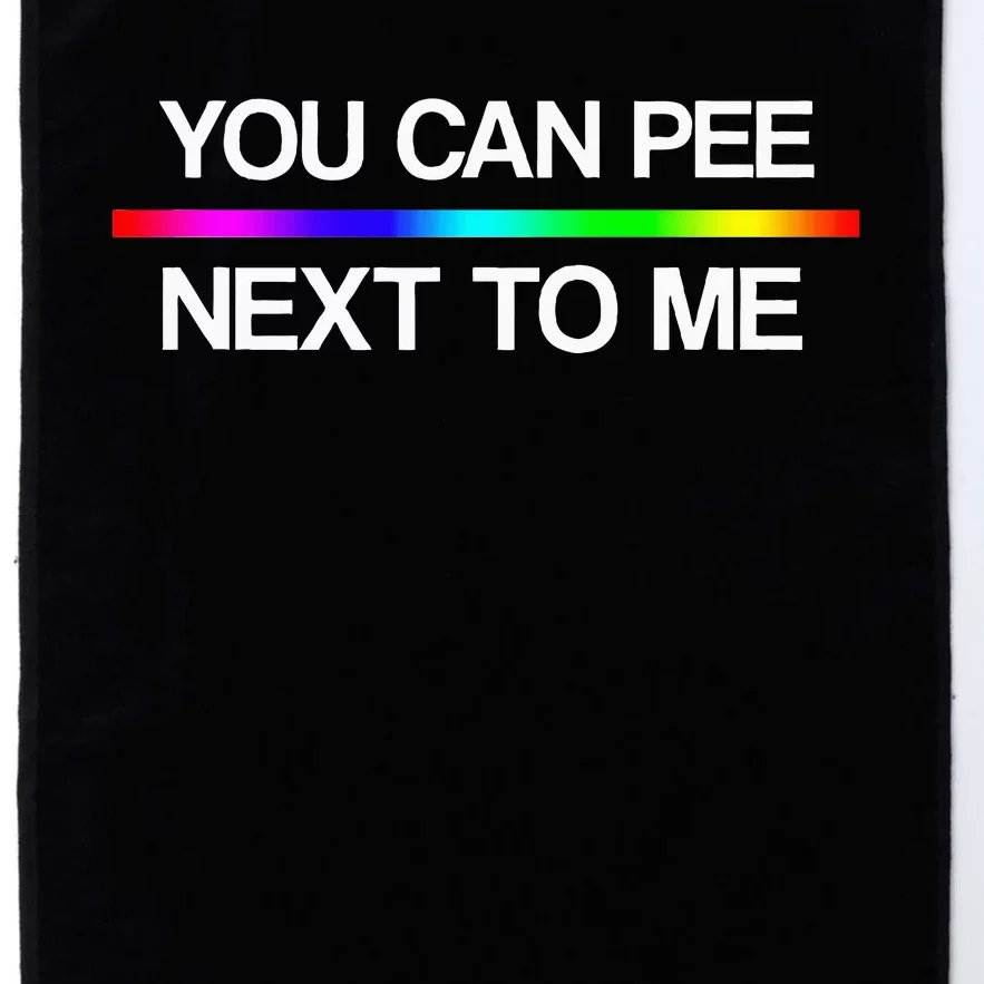 You Can Pee Next To Me Tran Rights Rainbow Platinum Collection Golf Towel