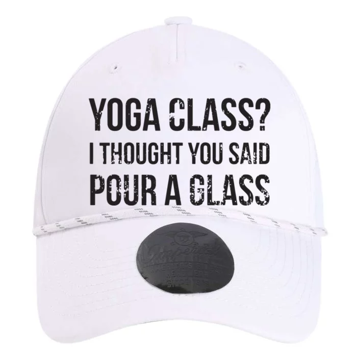 Yoga Class Pour A Glass Funny Wine Yoga Sayings Performance The Dyno Cap