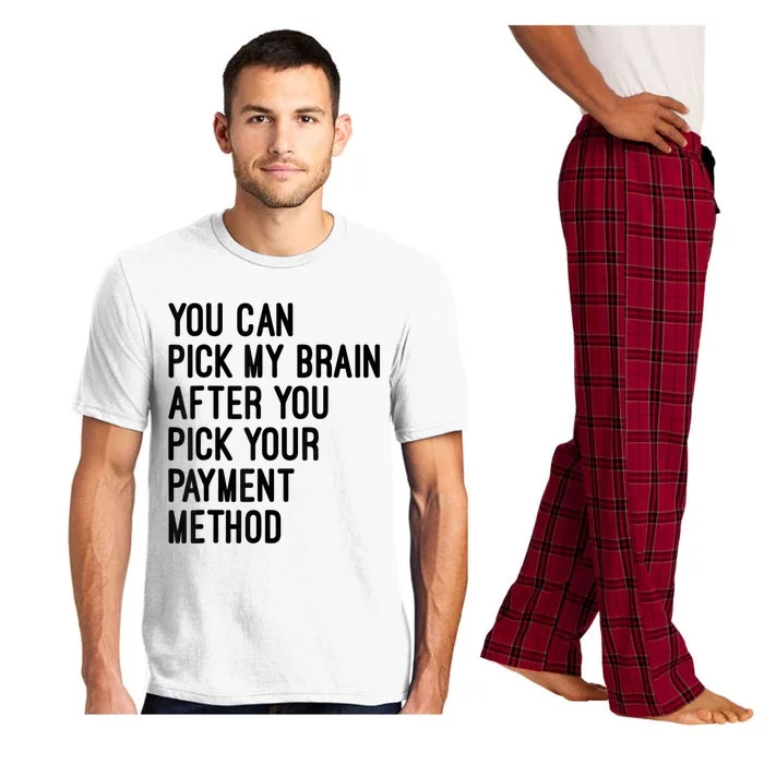 You Can Pick My Brain After You Pick Your Payment Method Pajama Set