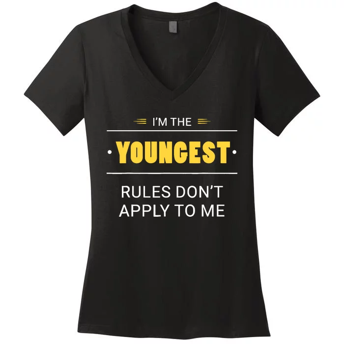 Youngest Child Rules DonT Apply To Me Funny Sibling Women's V-Neck T-Shirt