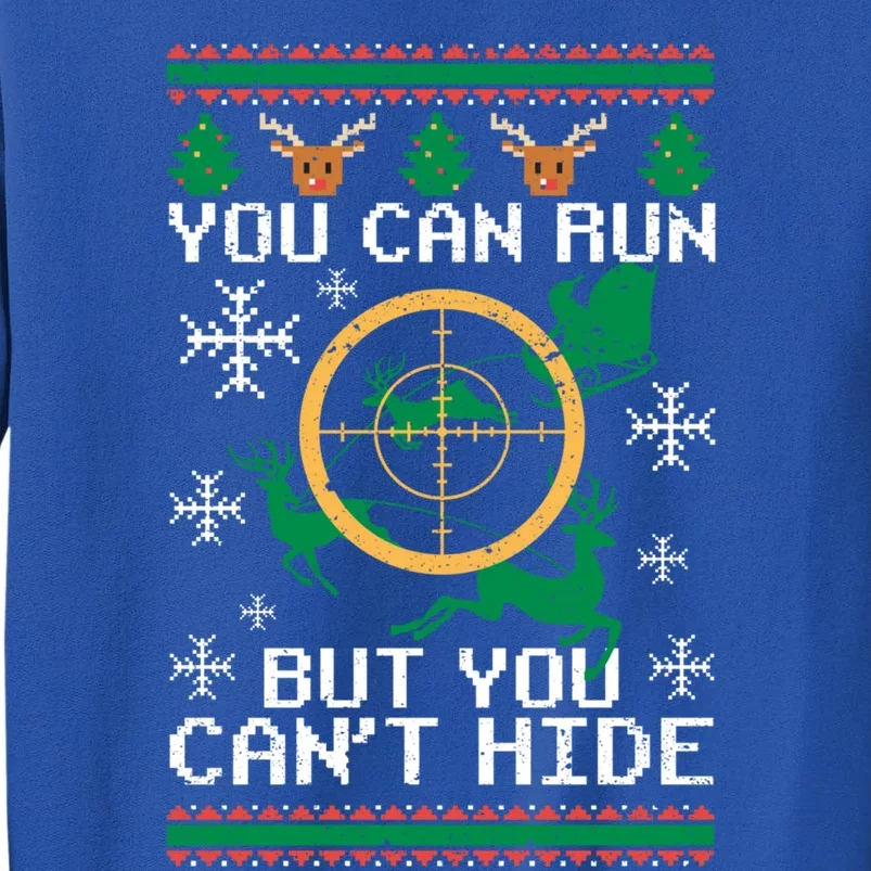 You Can Run But You Can't Hide Deer Hunting Santa Hunter Gift Sweatshirt