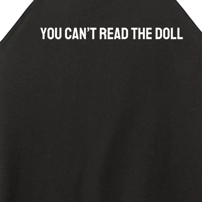 You Can’T Read The Doll Women’s Perfect Tri Rocker Tank