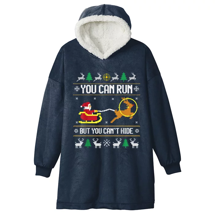 You Can Run But You Can Hide Deer Hunting Santa Claus Meaningful Gift Hooded Wearable Blanket