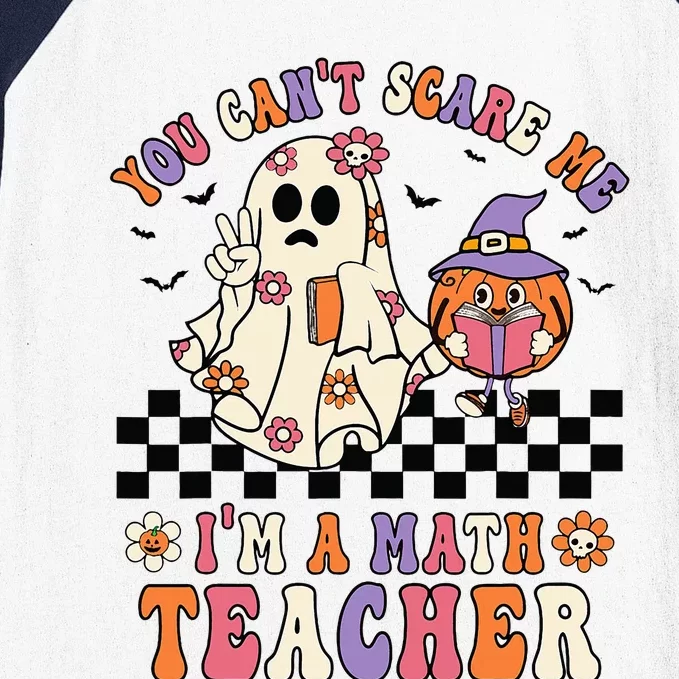 You Cant Scare Me IM A Math Teacher Halloween Middle School Baseball Sleeve Shirt