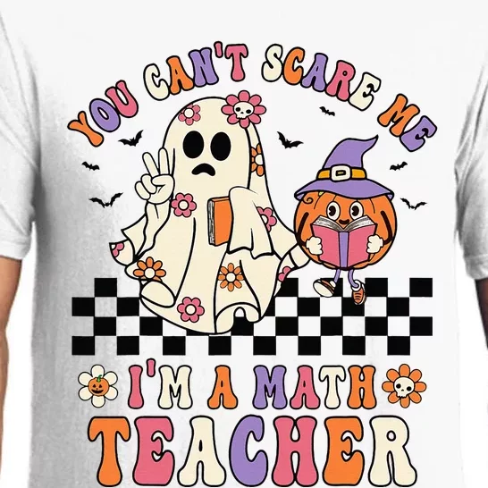 You Cant Scare Me IM A Math Teacher Halloween Middle School Pajama Set