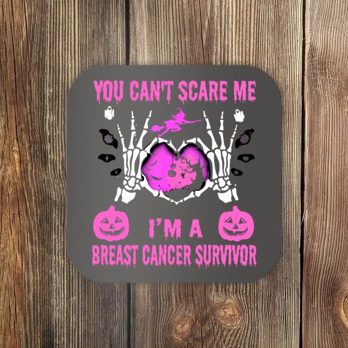 You Cant Scare Me Im A Breast Cancer Survivor Halloween Coaster