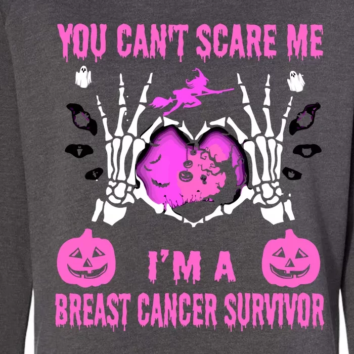 You Cant Scare Me Im A Breast Cancer Survivor Halloween Womens California Wash Sweatshirt