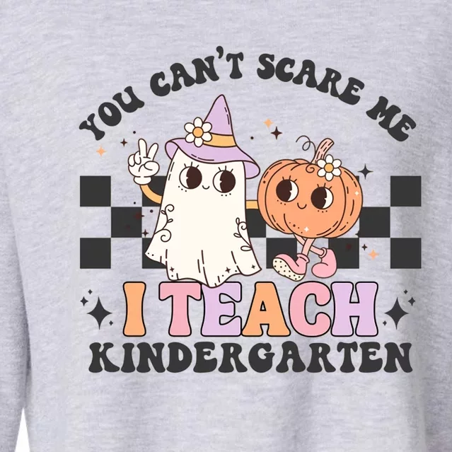 You Cant Scare Me I Teach Kindergarten Retro Halloween Ghost Gift Cropped Pullover Crew