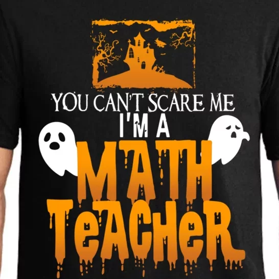 You CanT Scare Me IM A Math Teacher Halloween Math Teacher Meaningful Gift Pajama Set