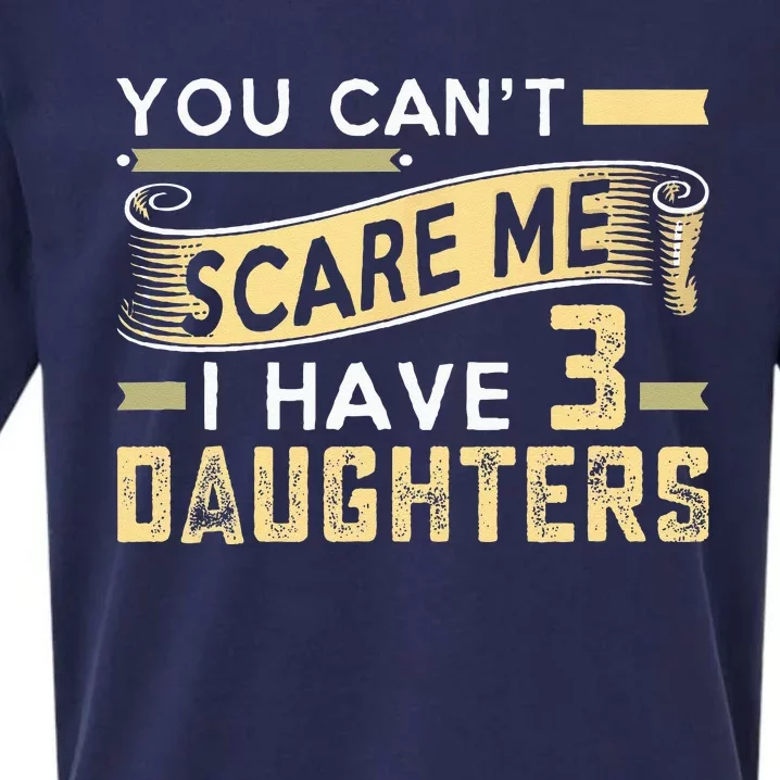 You Cant Scare Me I Have Three Daughters Retro Funny Dad Sueded Cloud Jersey T-Shirt