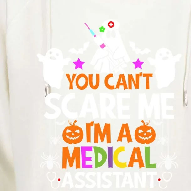 You CanT Scare Me IM A Medical Assistangift Halloween Cute Gift Womens Funnel Neck Pullover Hood